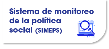Sistema de monitoreo de la política social, dar clic para ir a la sección del SIMEPS
